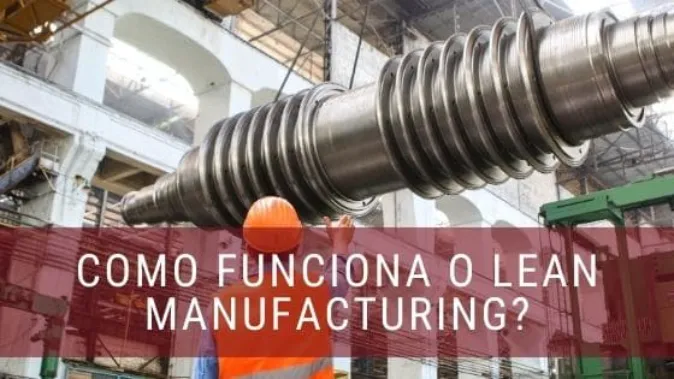 Lean Manufacturing aplicado à indústria de produção